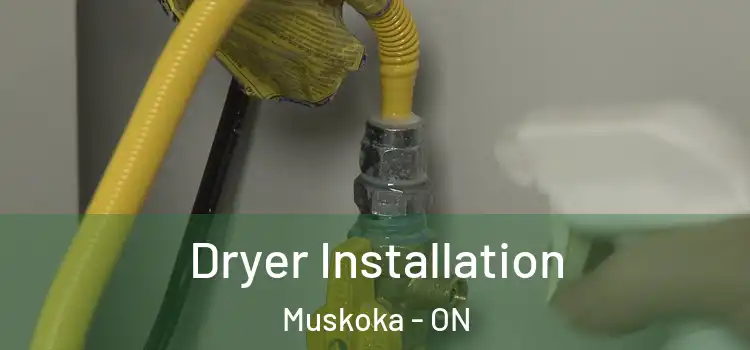 Dryer Installation Muskoka - ON