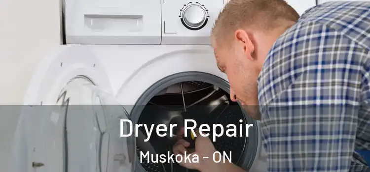 Dryer Repair Muskoka - ON