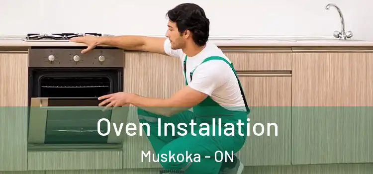 Oven Installation Muskoka - ON