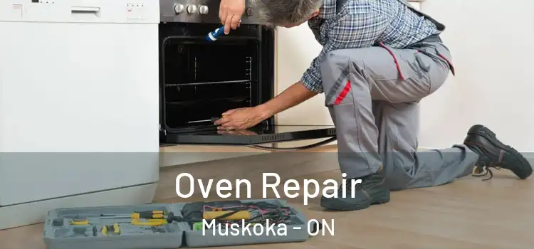 Oven Repair Muskoka - ON