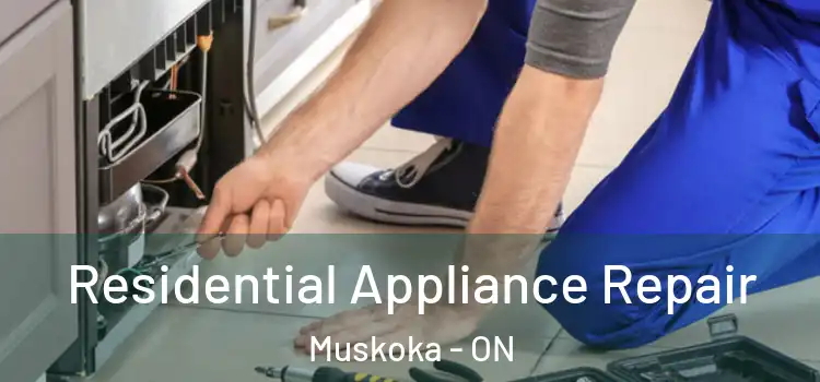 Residential Appliance Repair Muskoka - ON
