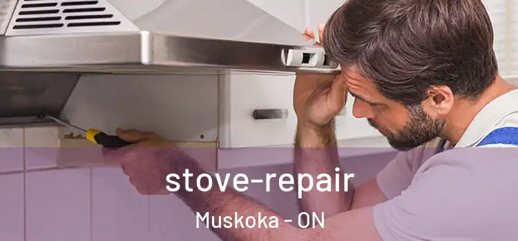 stove-repair Muskoka - ON