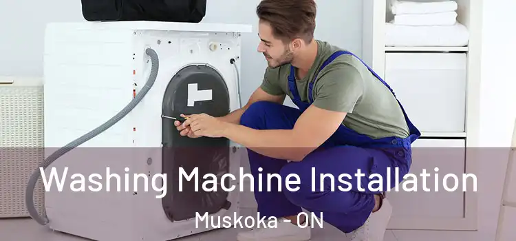 Washing Machine Installation Muskoka - ON